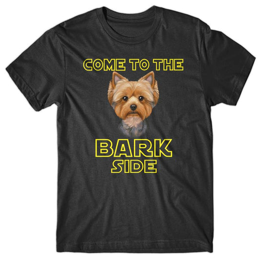 Come to the Bark side (Yorkshire Terrier) T-shirt
