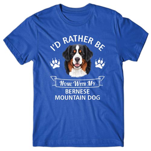 I'd rather be home with my Bernese Mountain Dog T-shirt