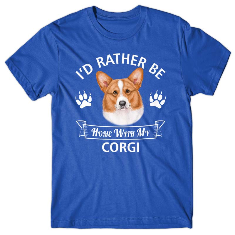 I'd rather stay home with my Corgi T-shirt