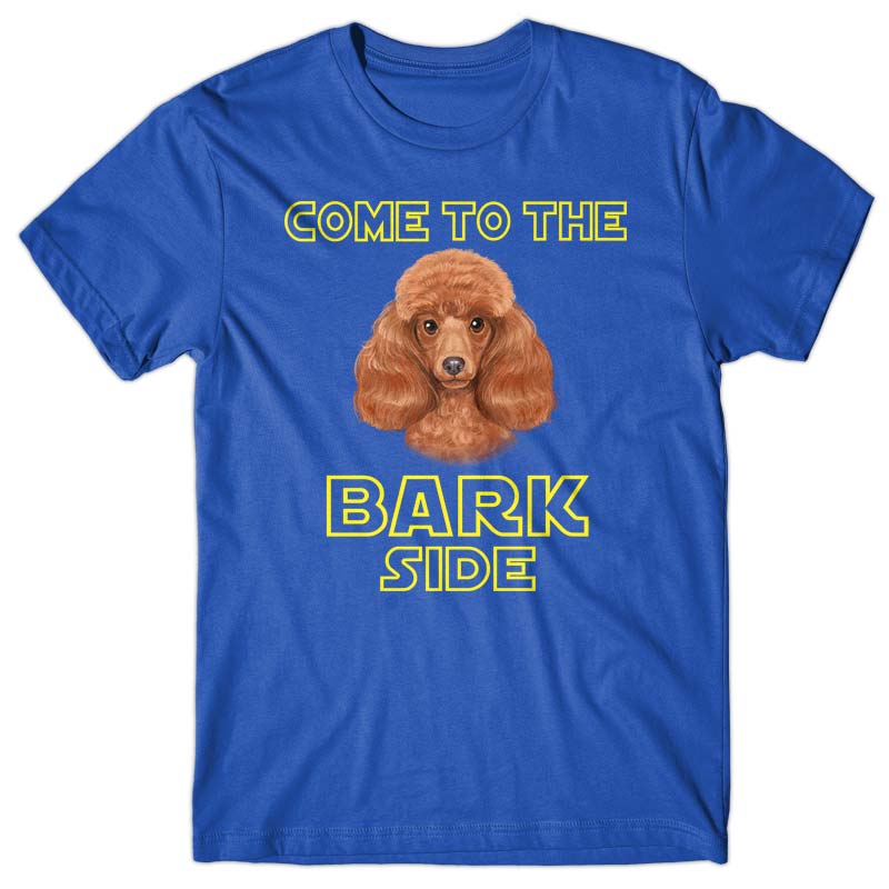 Come to the Bark side (Poodle) T-shirt