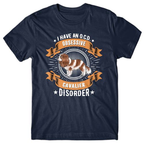 I have an O.C.D - Obsessive Cavalier Disorder T-shirt
