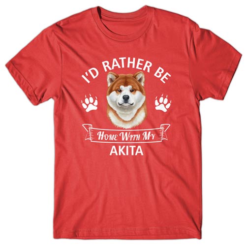 I'd rather be home with my Akita T-shirt