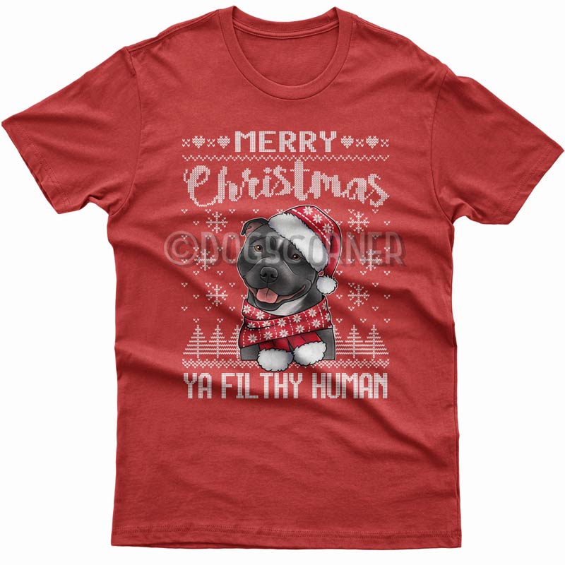Merry Christmas you filthy human T-shirt (Staffy)