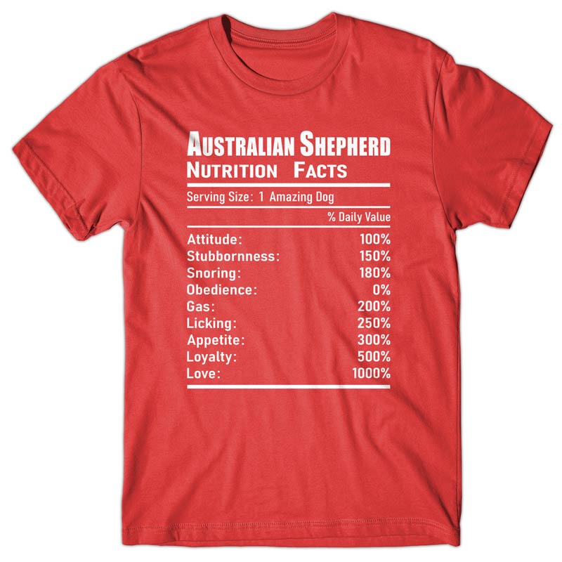 Australian Shepherd Nutrition Facts T-shirt