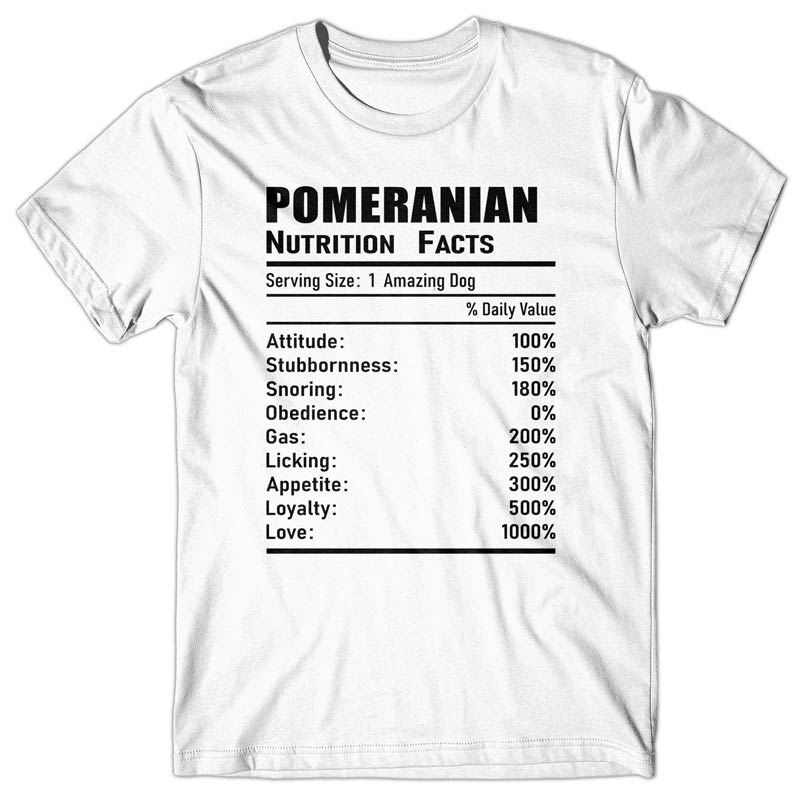 Pomeranian Nutrition Facts T-shirt