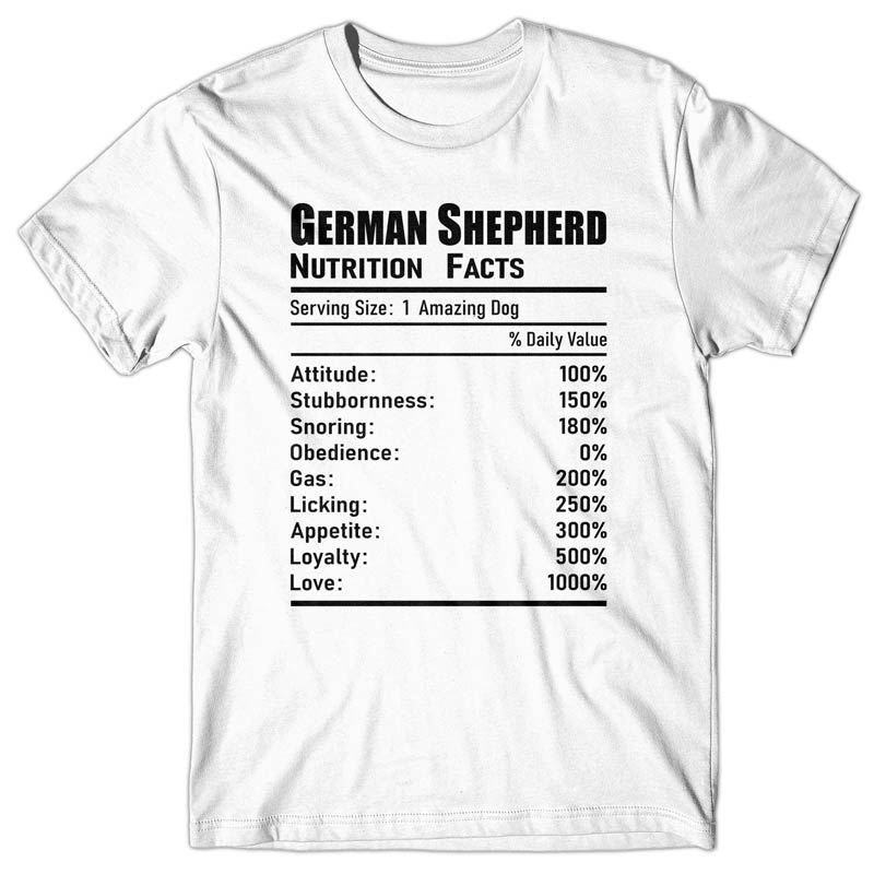 German Shepherd Nutrition Facts T-shirt
