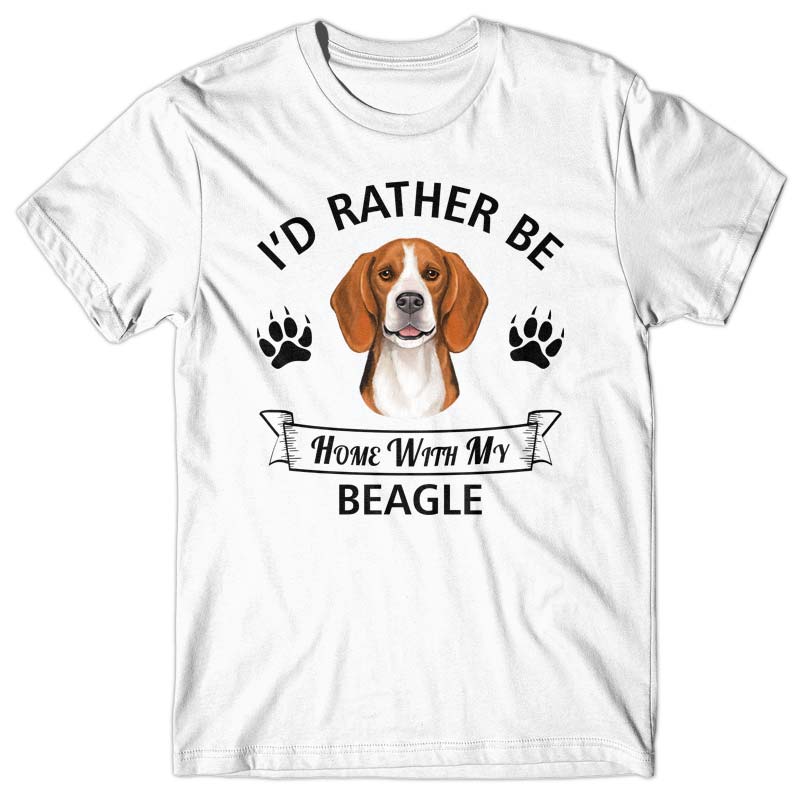 I'd rather stay home with my Beagle T-shirt
