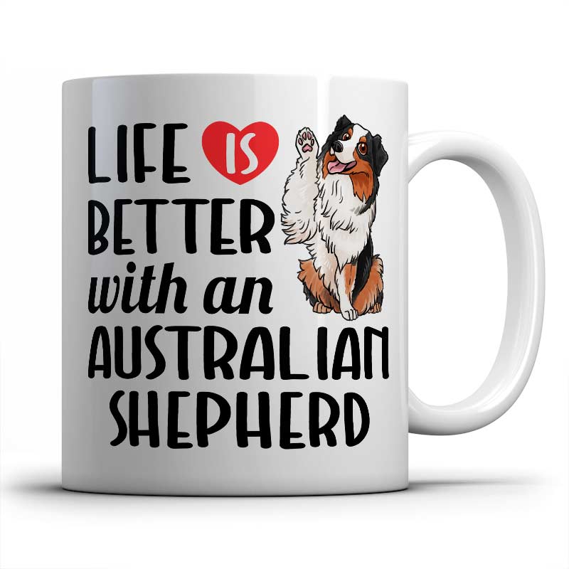 Life is better witn an Australian Shepherd - Mug