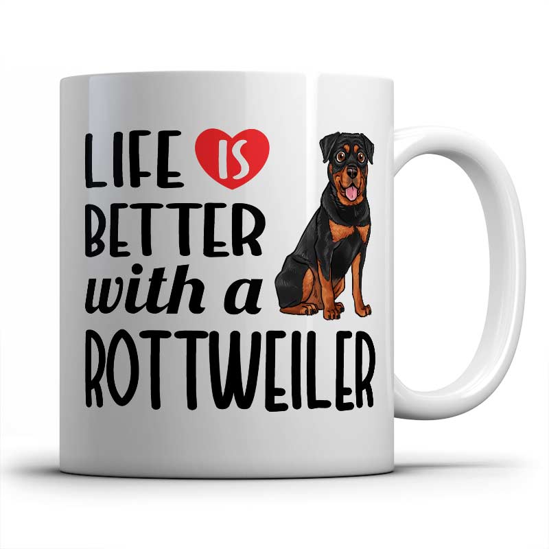 Life is better witn a Rottweiler - Mug