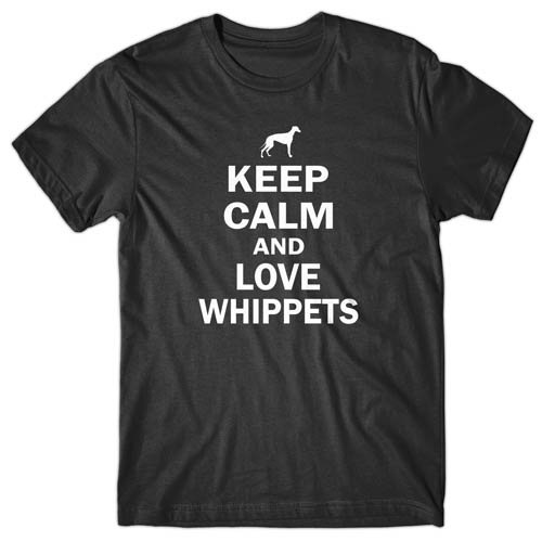 Keep calm and love Whippets T-shirt