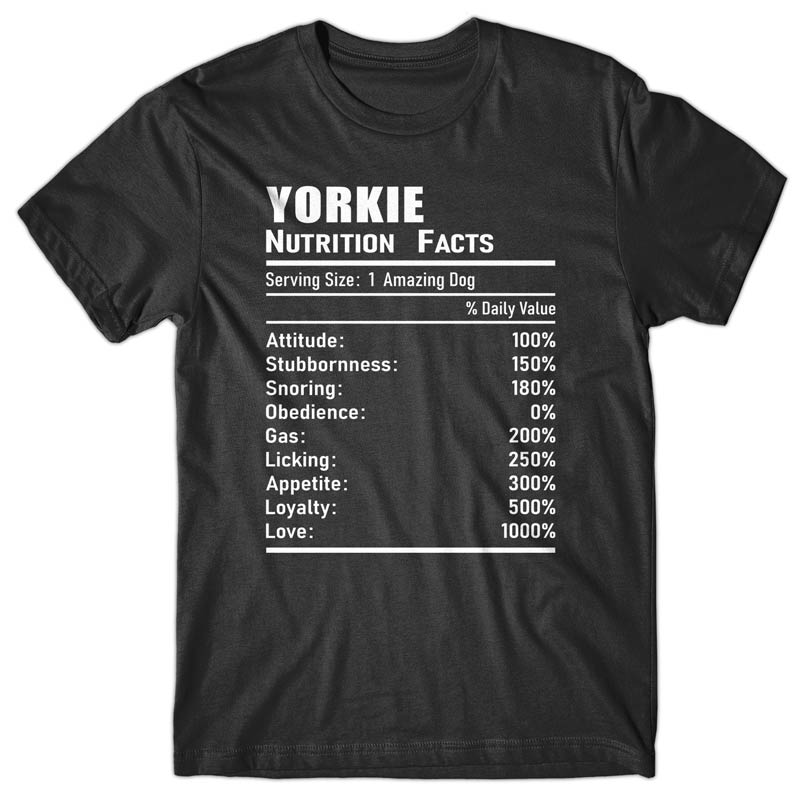 Yorkie Nutrition Facts T-shirt