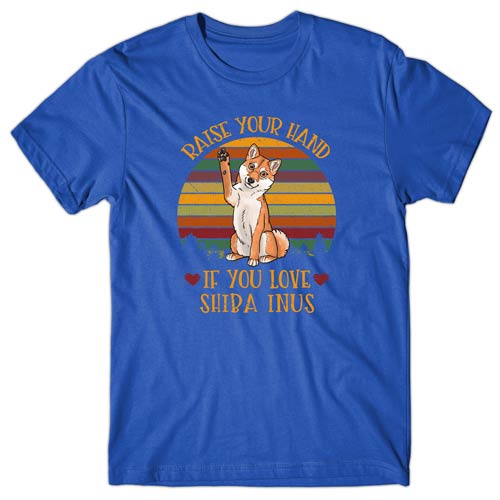 Raise your hand if you love Shiba Inus T-shirt