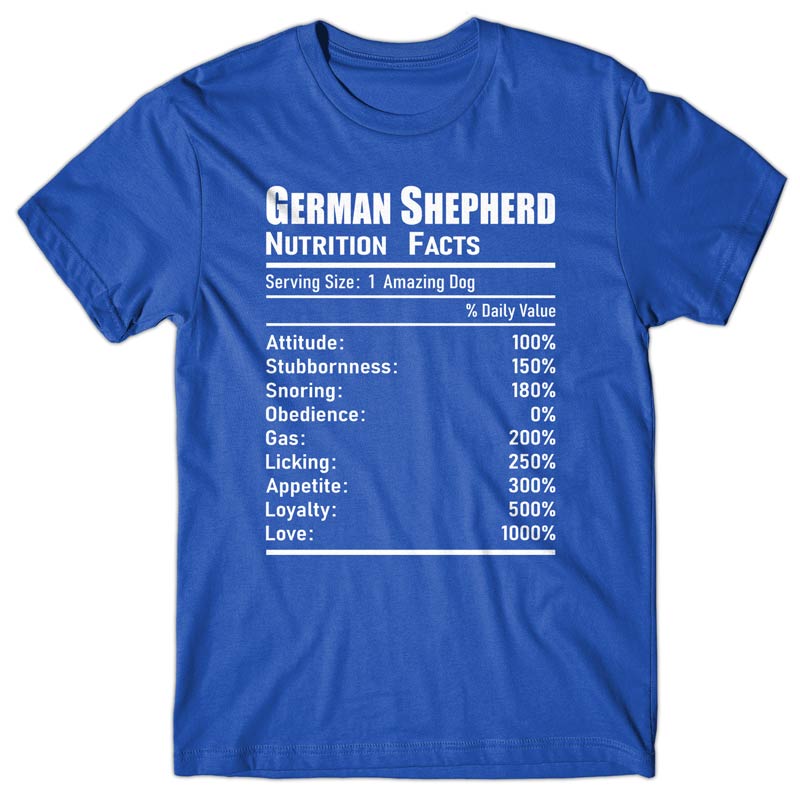 German Shepherd Nutrition Facts T-shirt