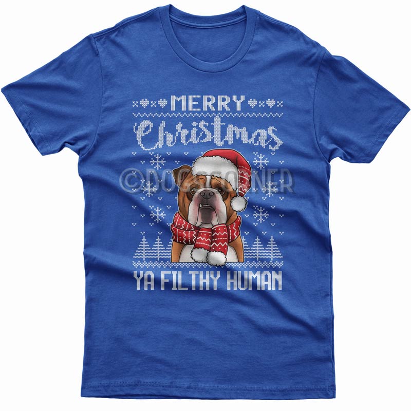 Merry Christmas you filthy human T-shirt (Bulldog)