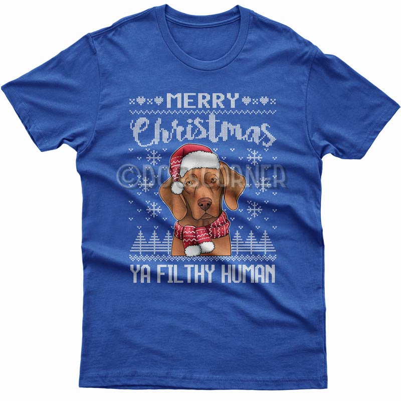 Merry Christmas you filthy human T-shirt (Vizsla)