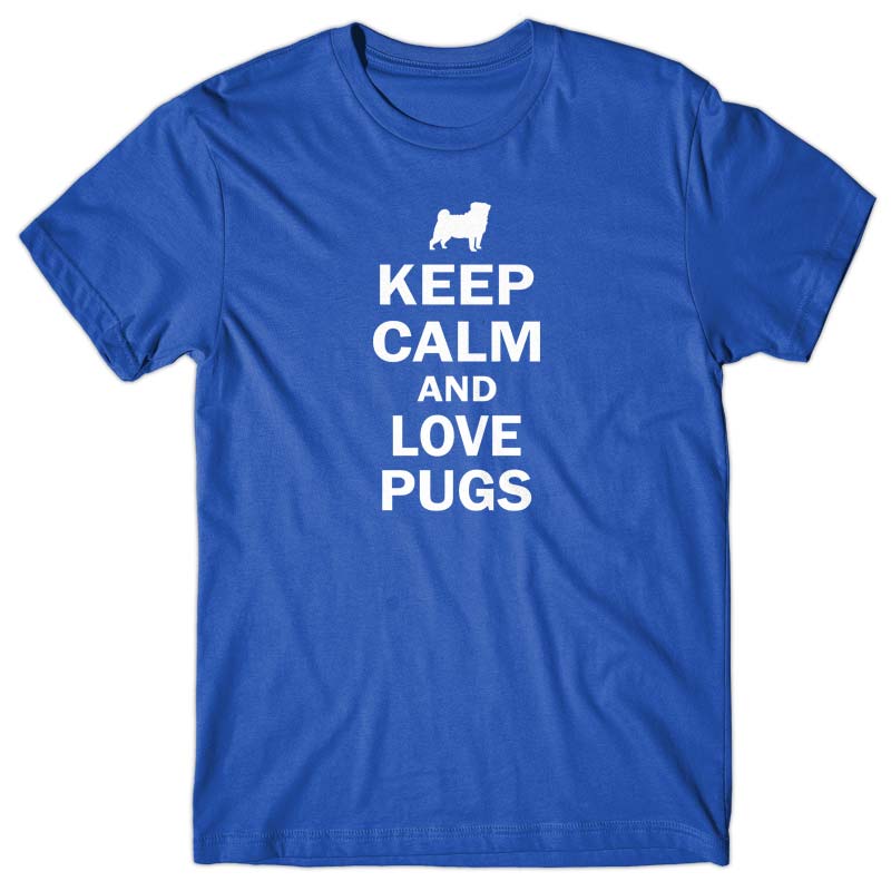 Keep calm and love Pugs T-shirt