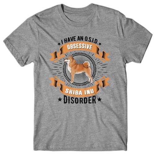 I have an O.S.I.D - Obsessive Shiba Inu Disorder T-shirt