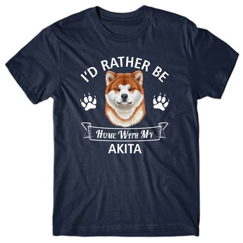 I'd rather be home with my Akita T-shirt