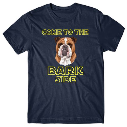 Come to the bark side (Bulldog) T-shirt