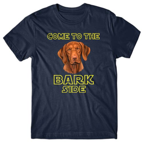 Come to the bark side (Hungarian Vizsla) T-shirt