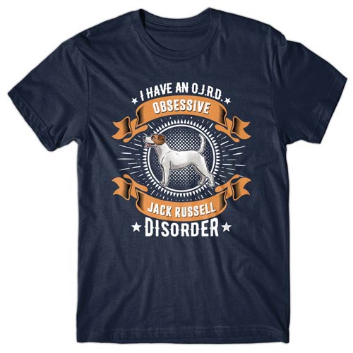 I have an O.J.R.D - Obsessive Jack Russell Disorder T-shirt