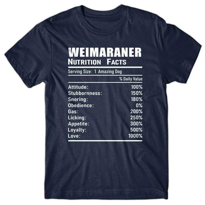 Weimaraner Nutrition Facts T-shirt