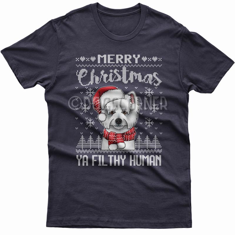 Merry Christmas you filthy human T-shirt (Westie)