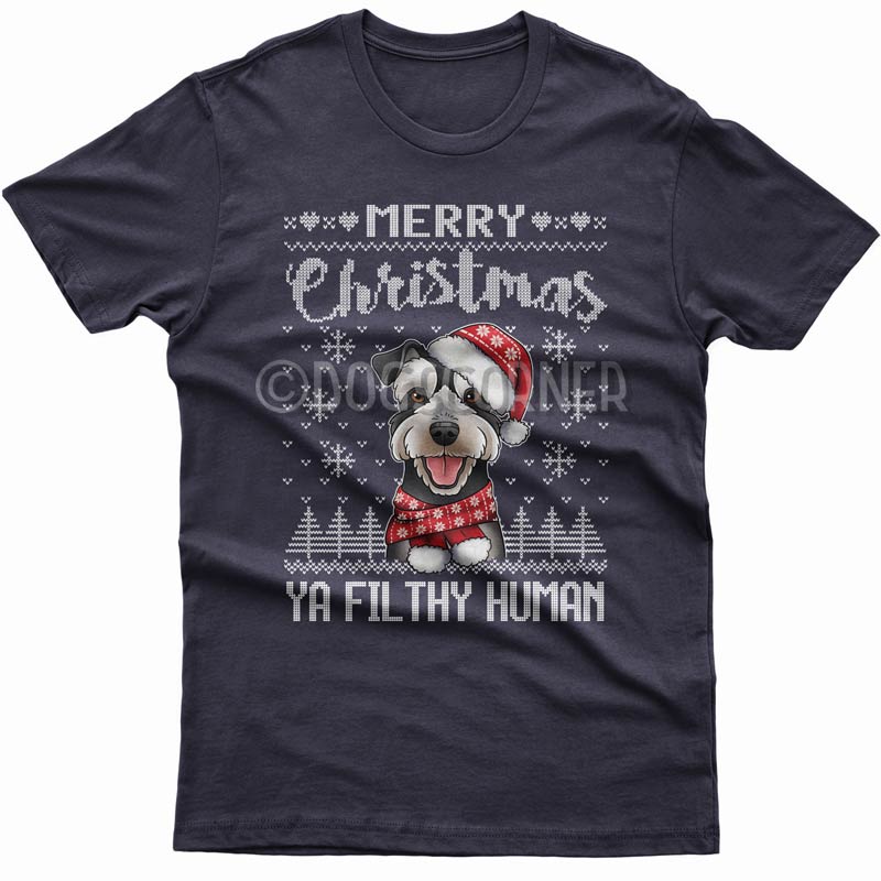 Merry Christmas you filthy human T-shirt (Miniature Schnauzer)