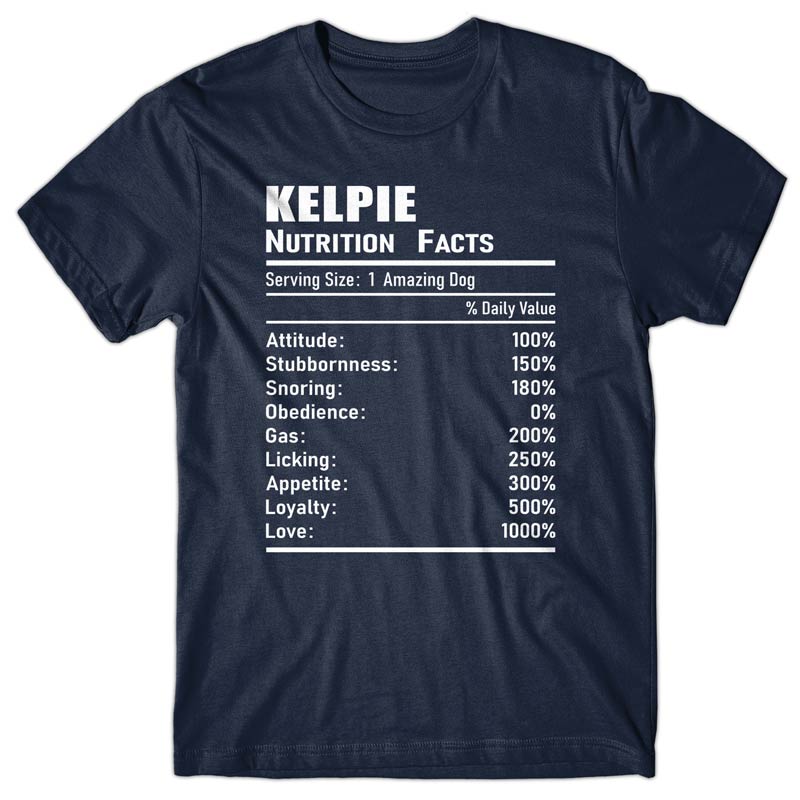 Kelpie Nutrition Facts T-shirt