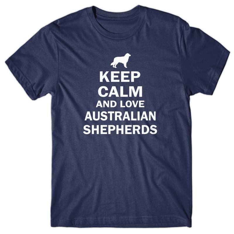 Keep calm and love Australian Shepherds T-shirt