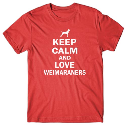 Keep calm and love Weimaraner T-shirt