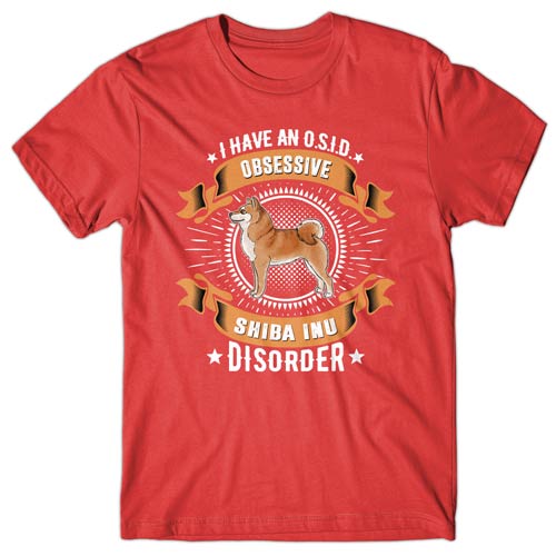 I have an O.S.I.D - Obsessive Shiba Inu Disorder T-shirt