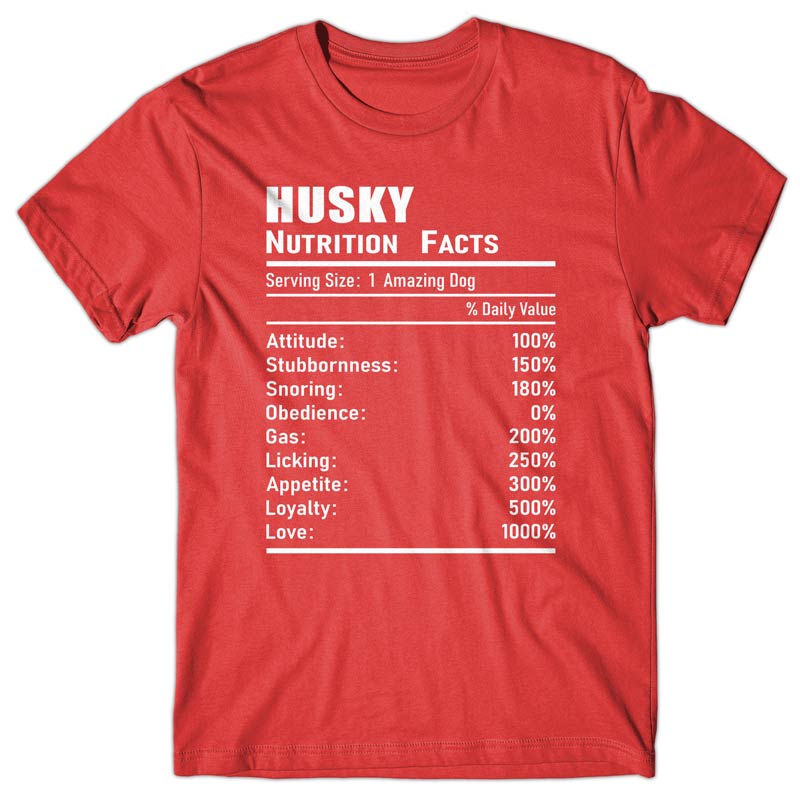 Husky Nutrition Facts T-shirt