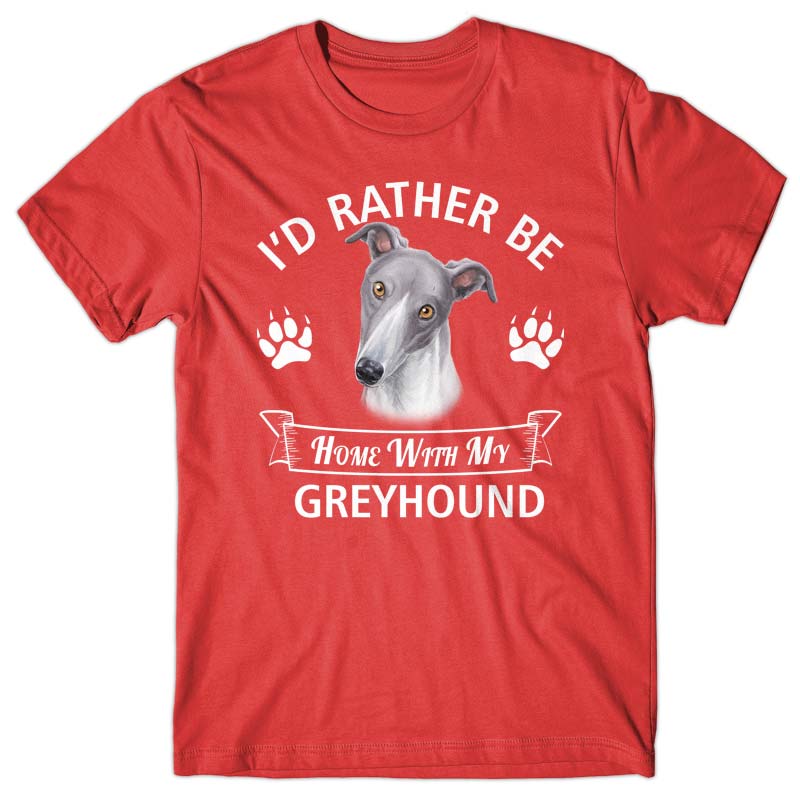 I'd rather stay home with my Greyhound T-shirt