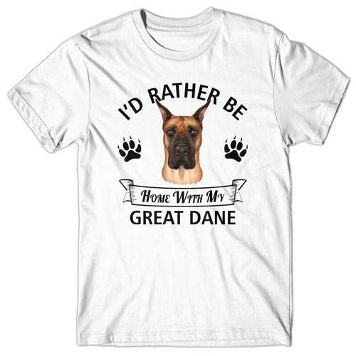 I'd rather be home with my Great Dane T-shirt