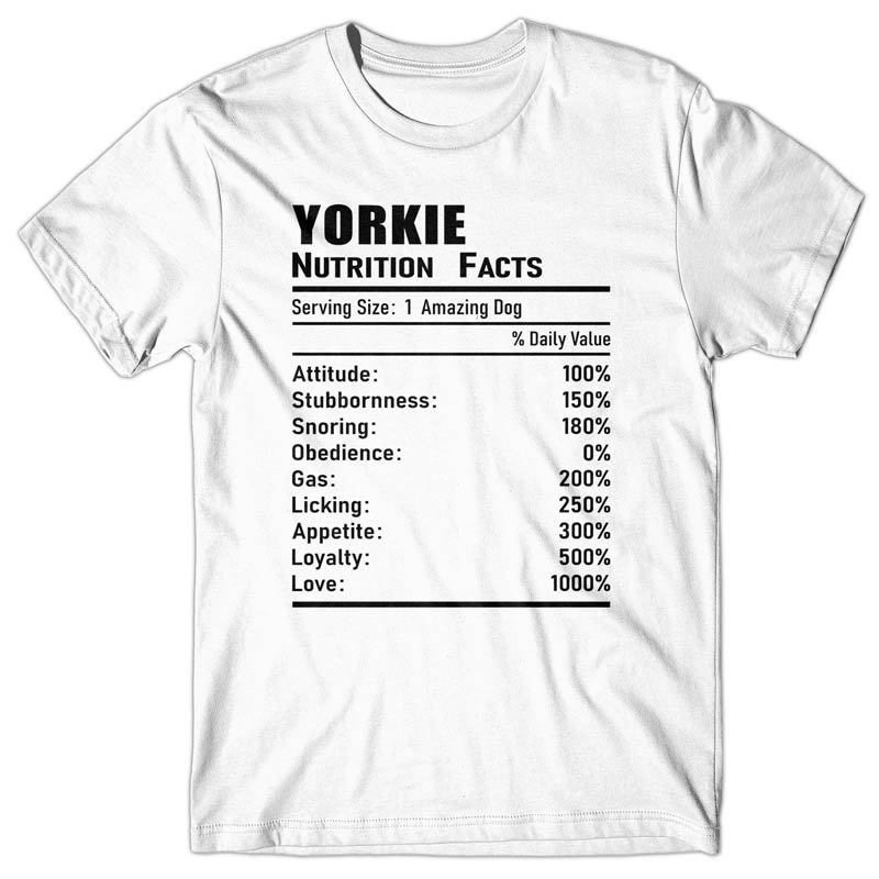 Yorkie Nutrition Facts T-shirt