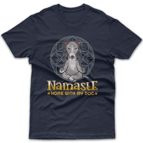 Namaste home with my dog (Greyhound) T-shirt