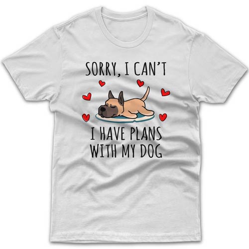 Sorry, I have plans with my dog (Great Dane) T-shirt