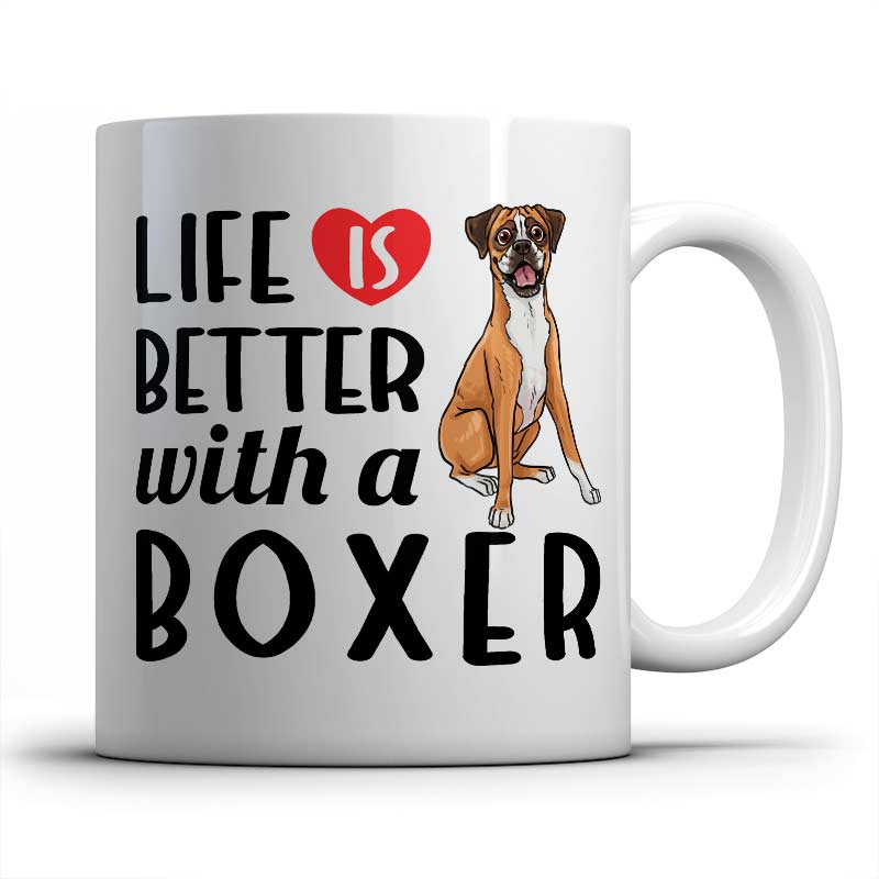 Life is better witn a Boxer - Mug